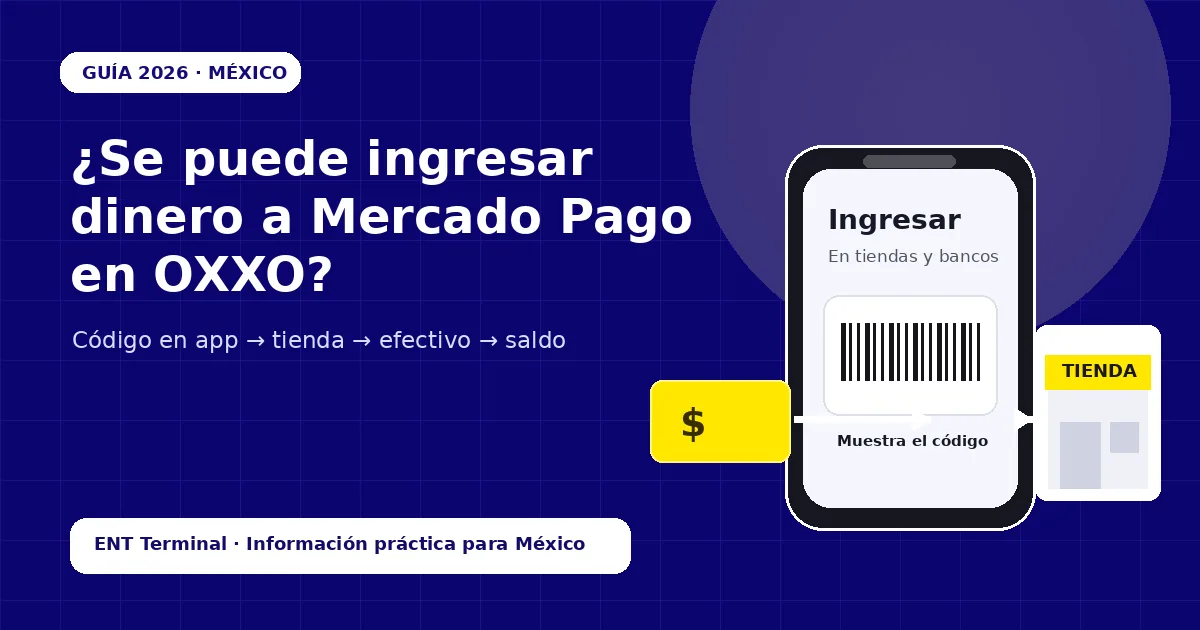 ¿Se puede ingresar dinero a Mercado Pago en OXXO? Guía 2026