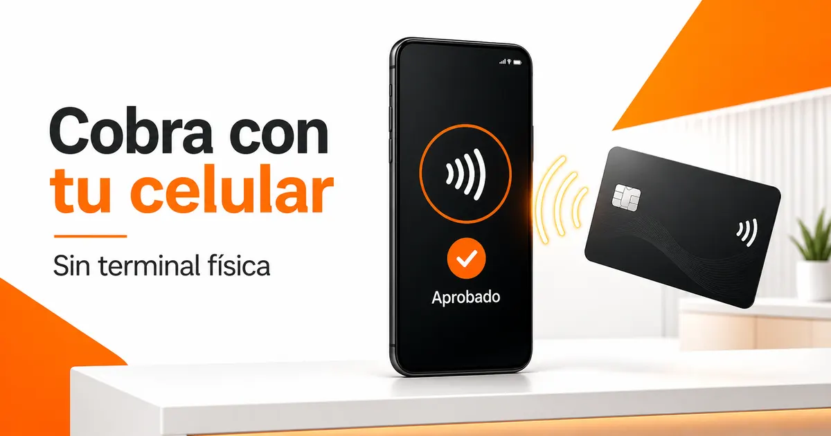 Cómo cobrar con tarjeta desde tu celular sin una terminal física